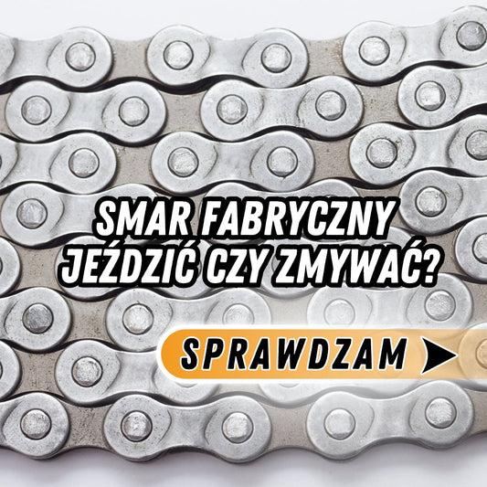 Smar fabryczny. Jeździć czy zmywać?